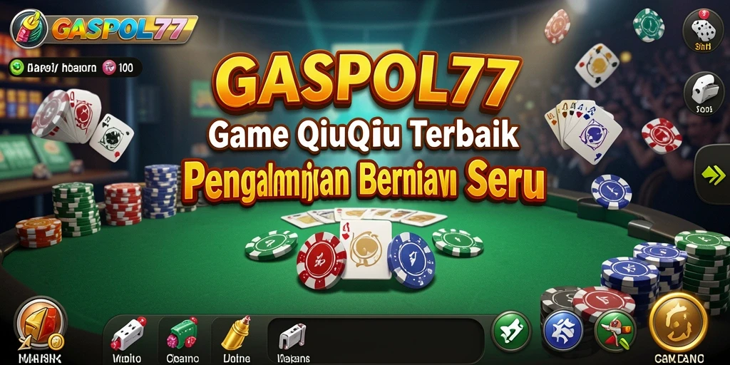 Tampilan seru gameplay QiuQiu di GASPOL77.
